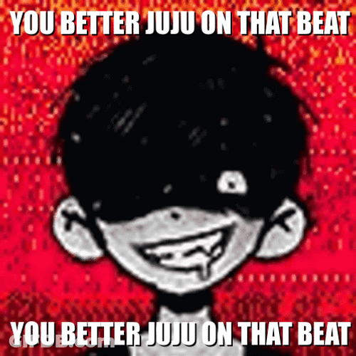 You Better Juju That Beat GIF