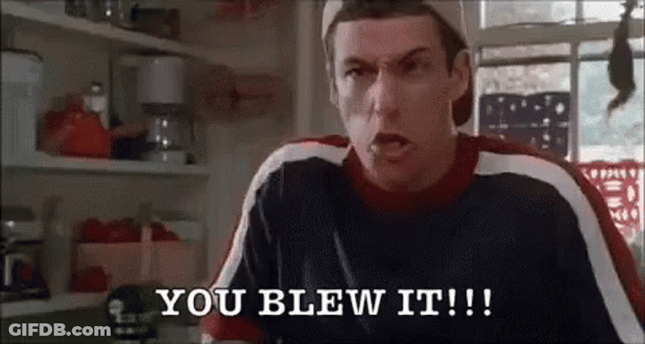 You Blew It Adam Sandler GIF