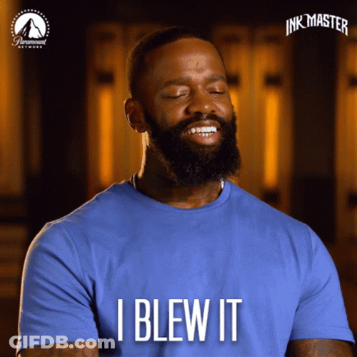 You Blew It I Blew It Ink Master GIF