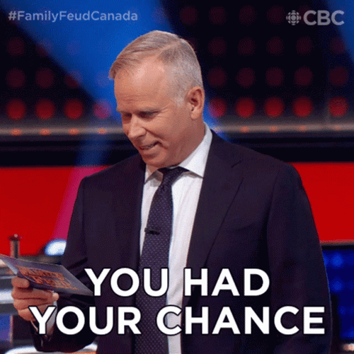 You Blew It You Had Your Chance Family Feud GIF