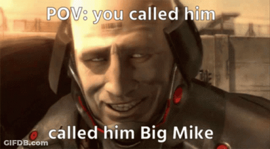 You Call Him Big Mike GIF