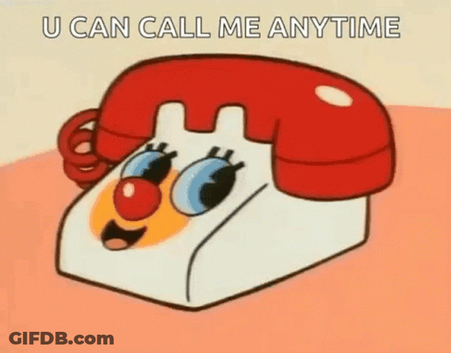 You Can Call Me Anytime GIF