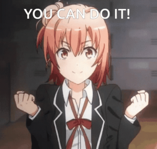 You Can Do It Yui Yuigahama OreGairu GIF