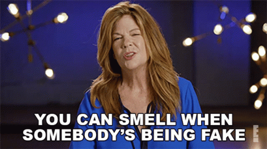 You Can Smell When Somebodys Being Fake GIF