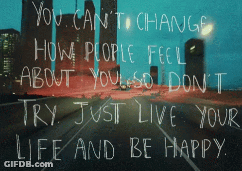 You Can't Change How People Feel Sign GIF