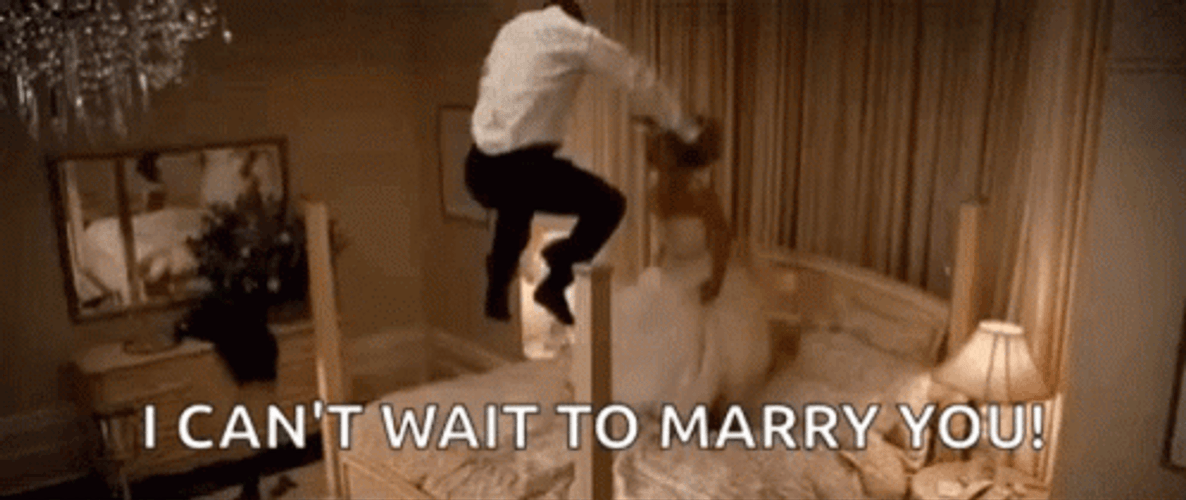 You Can't Wait To Marry Me GIF