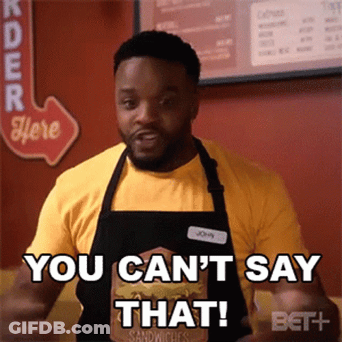 You Cant And Dont Say That GIF