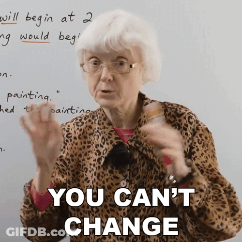You Cant Change Anything GIF