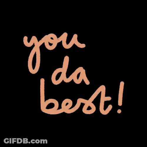 You Da Best Encouragement GIF