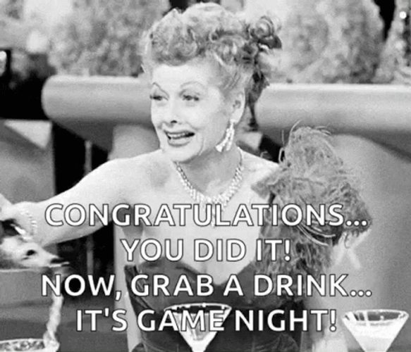 You Did It Lucille Ball Drink Game Night GIF