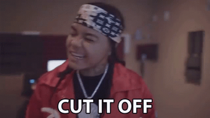 You Didn't Have To Cut Me Off Young Ma GIF