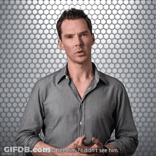 You Didn't See Anything Benedict Cumberbatch GIF