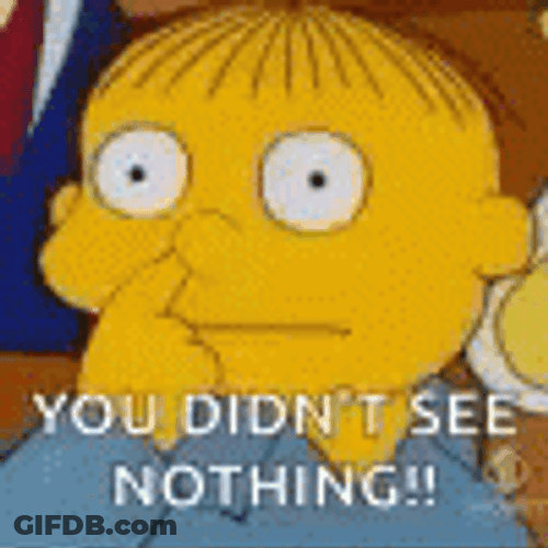 You Didn't See Anything Ralph Wiggum GIF