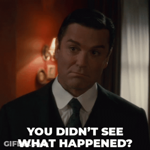 You Didn't See Anything William Murdoch GIF