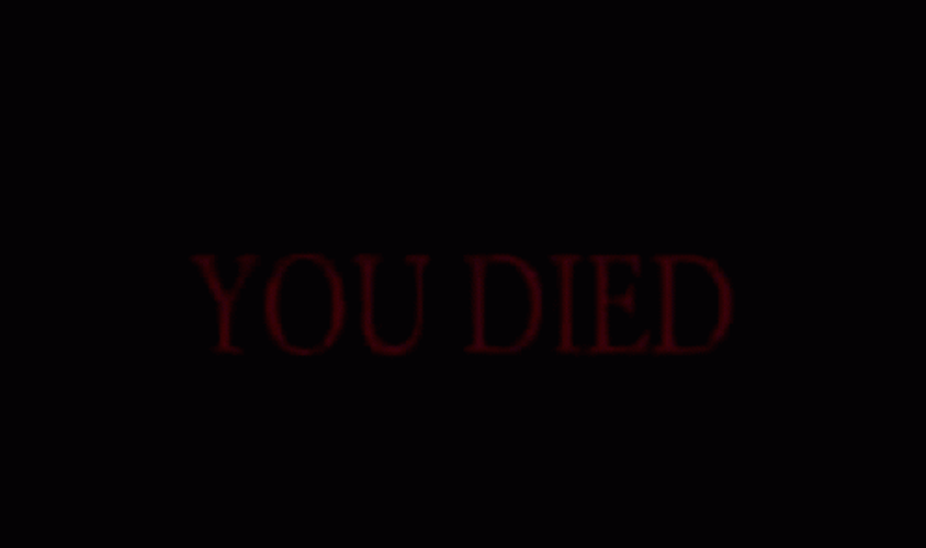 You Died Dark Souls Black Out Meme GIF
