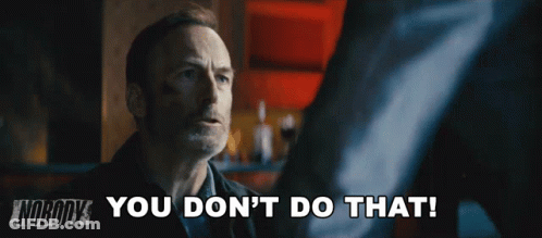 You Dont Do That Hutch Mansell GIF