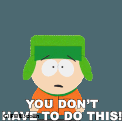 You Dont Have To Do This Kyle Sticker GIF