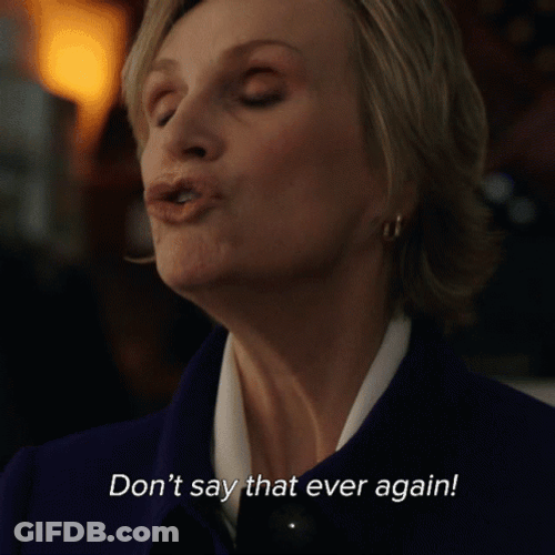 You Dont Say That Angry Lady GIF