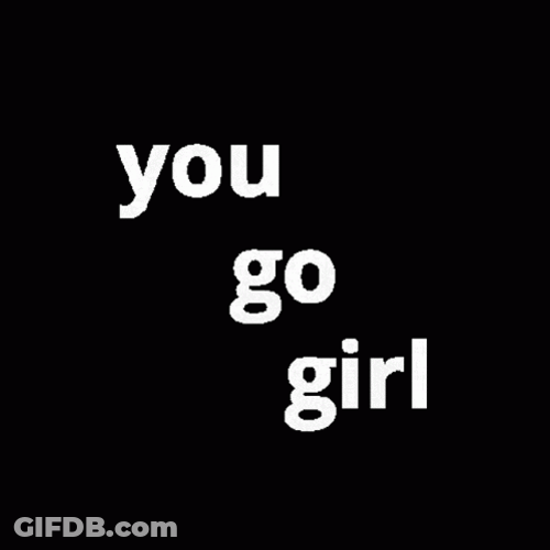 You Go Girl Blinking Colors GIF