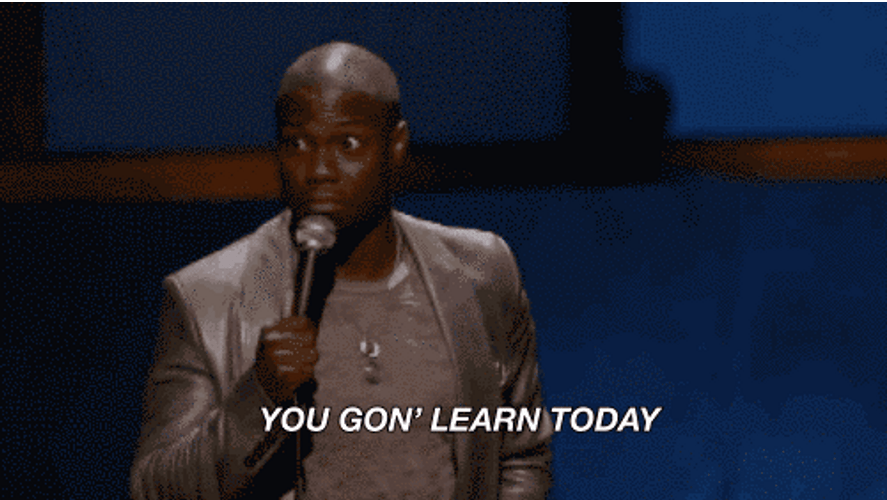 You Gonna Learn Today Kevin Hart GIF