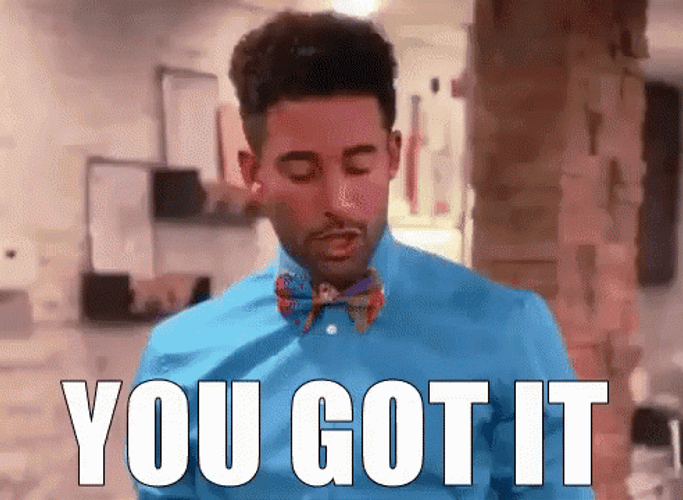 You Got It Keep Going GIF