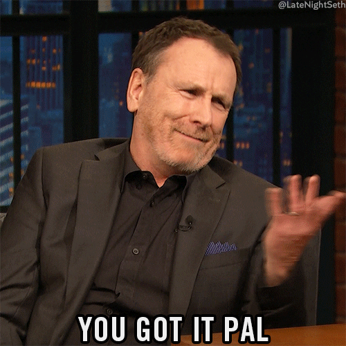 You Got It Pal Colin Quinn GIF