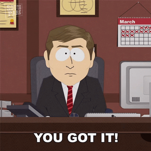 You Got It South Park Attorney GIF