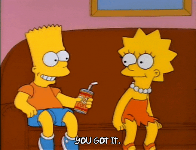 You Got It The Simpsons GIF