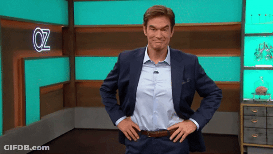 You Got That Right Dr Oz GIF