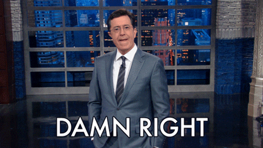 You Got That Right Presenter Stephen Colbert GIF