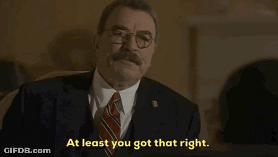 You Got That Right Tom Selleck GIF