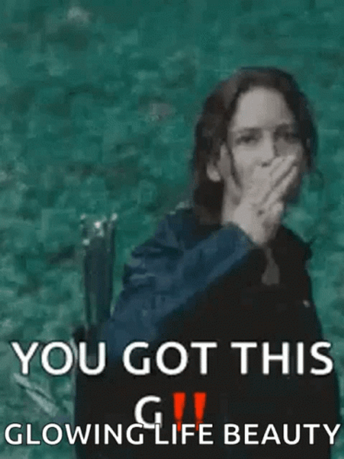 You Got This Glowing Beauty GIF