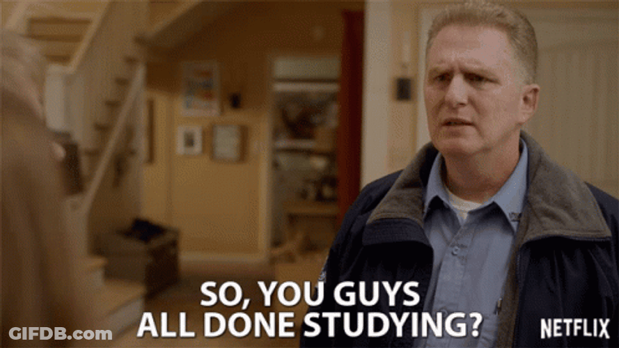 You Guys All Done Studying GIF
