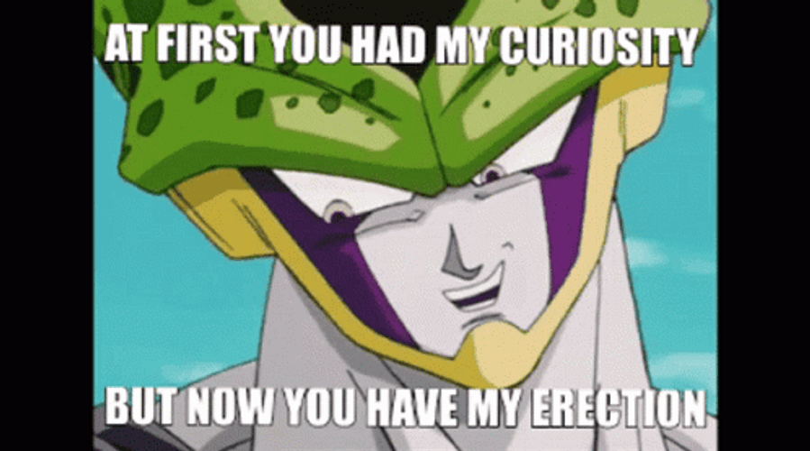 You Had My Curiosity Dragonball Cell GIF