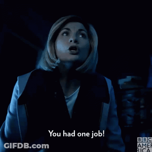 You Had One Job Doctor Who Jodi Whittaker GIF