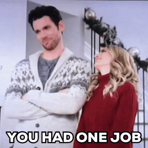 You Had One Job Kevin McGarry Kelly Kruger GIF