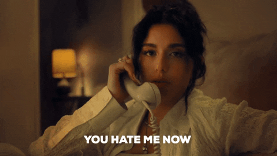 You Hate Me Now Really Huh GIF