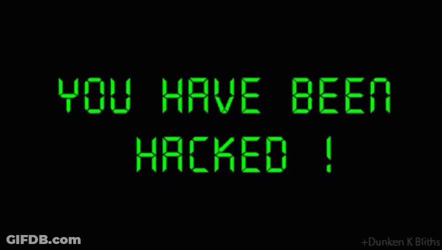 You Have Been Hacker Screen GIF