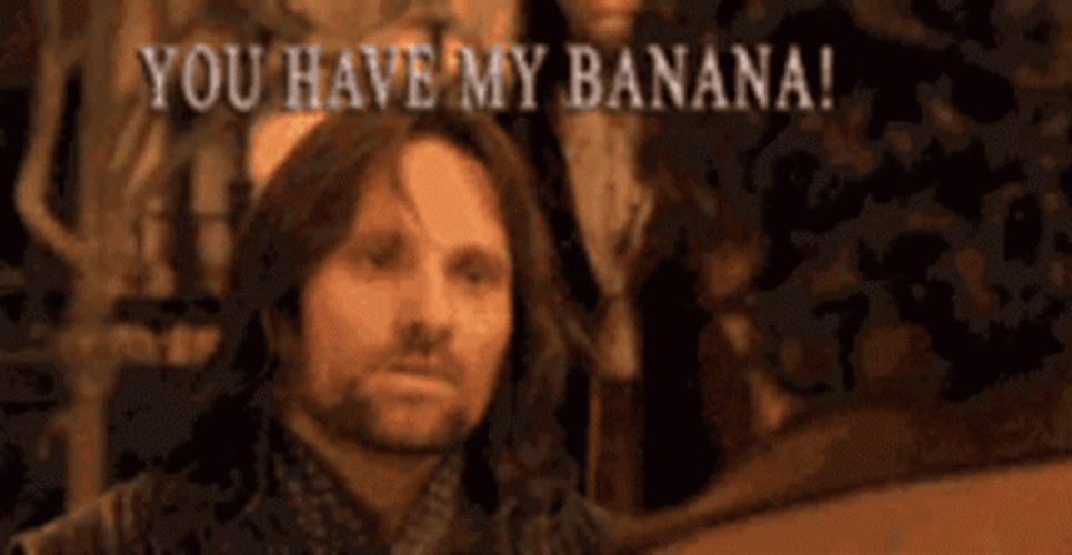 You Have My Banana Legolas GIF