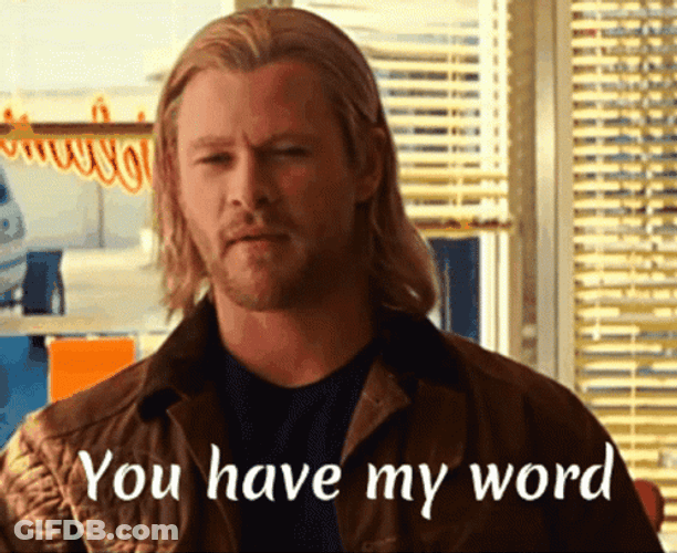 You Have My Word GIF