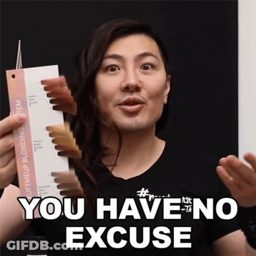 You Have No Excuses GIF