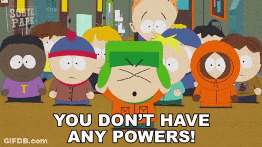 You Have No Power Here GIF