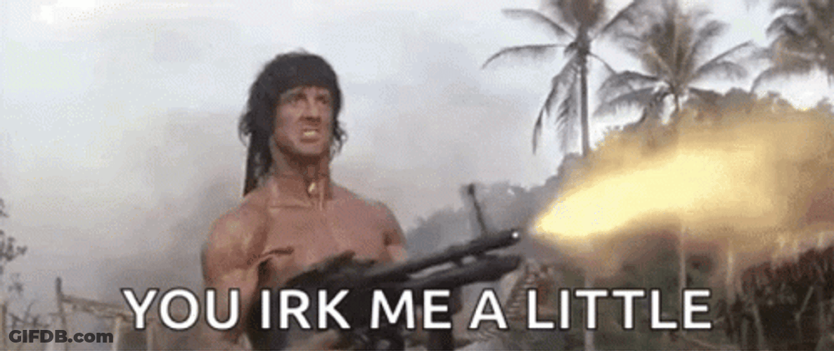 You Irk Me A Little Rambo Machine Gun GIF