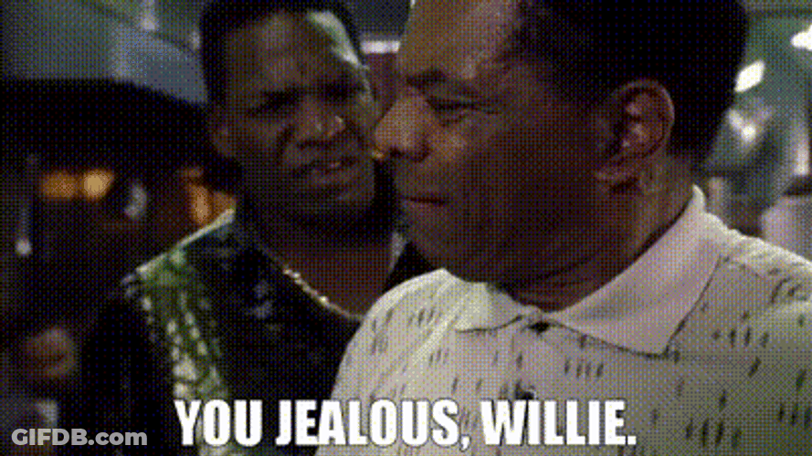 You Jealous Willie GIF