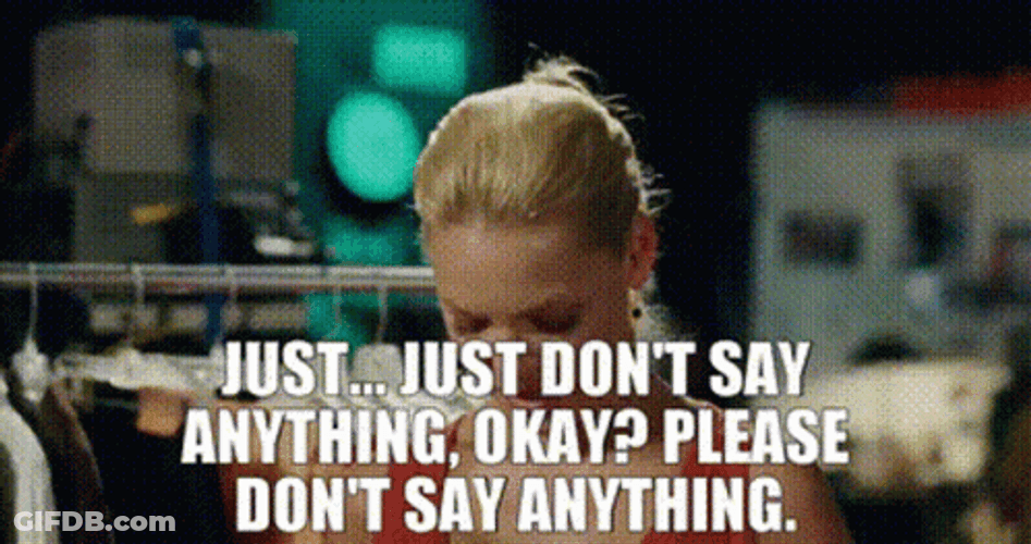 You Just Dont Say That GIF