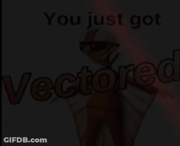 You Just Got Vector Oh Yeah GIF