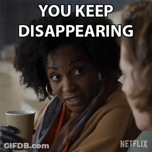 You Keep Disappear Meme GIF