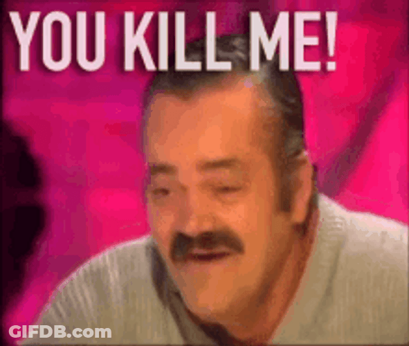 You Kill Me Spanish Guy Laughing Meme GIF