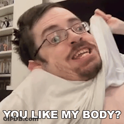 You Like My Body Ricky Berwick GIF