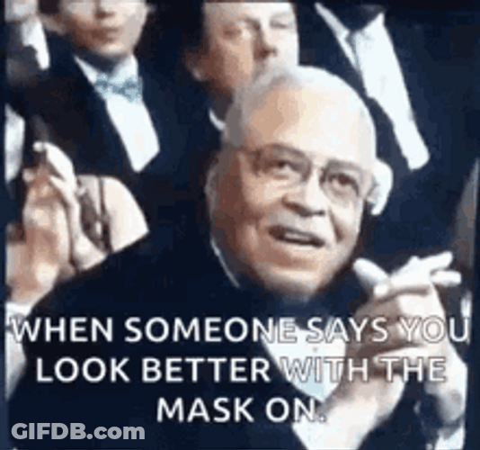 You Look Better With Mask GIF